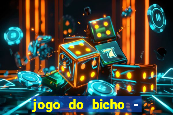 jogo do bicho - grátis online