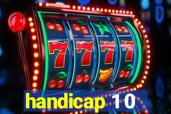 handicap 1 0