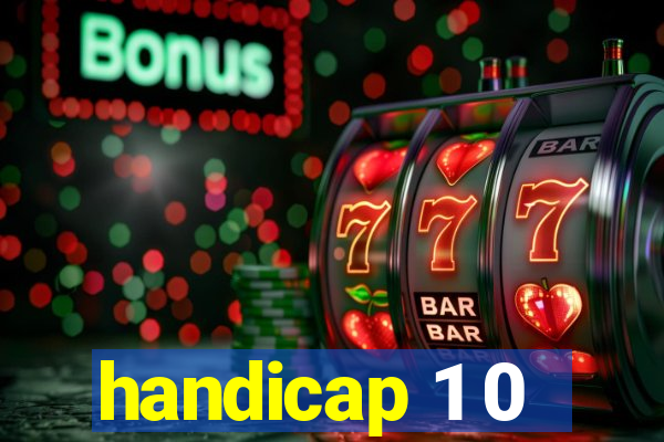 handicap 1 0