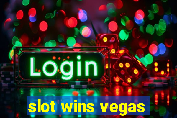 slot wins vegas