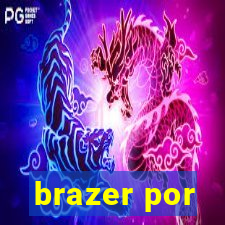 brazer por