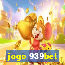 jogo 939bet