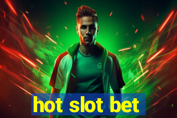 hot slot bet