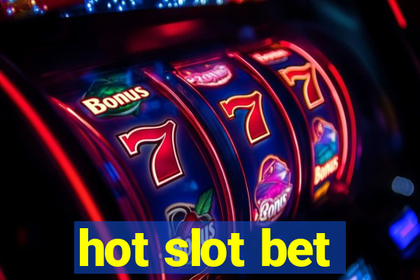 hot slot bet