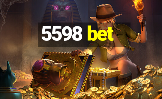 5598 bet