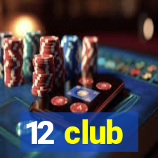 12 club