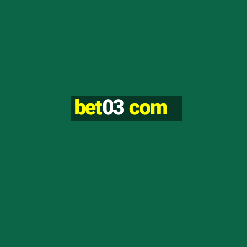 bet03 com