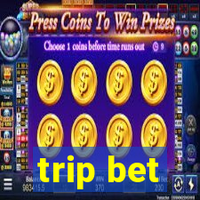 trip bet