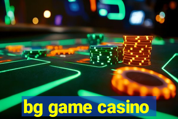 bg game casino