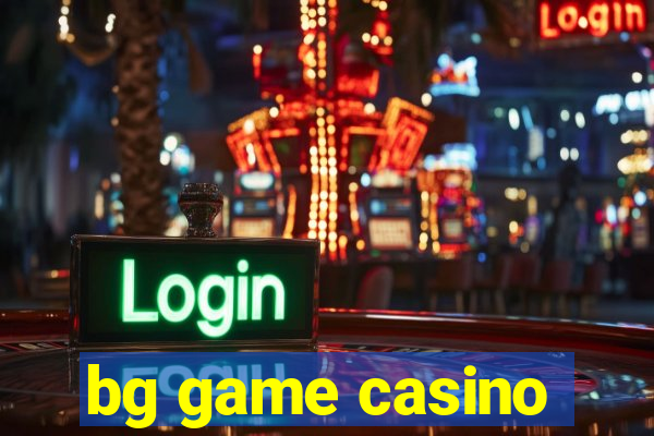 bg game casino