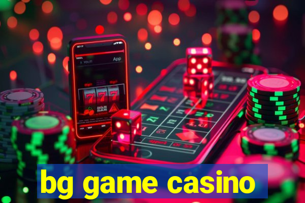 bg game casino