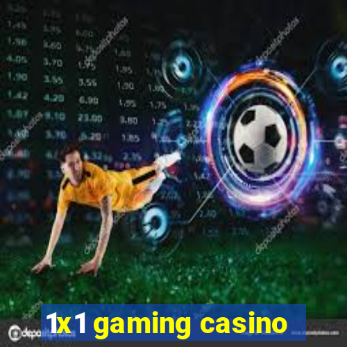 1x1 gaming casino