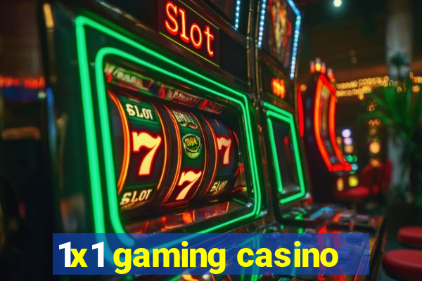 1x1 gaming casino