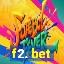 f2. bet