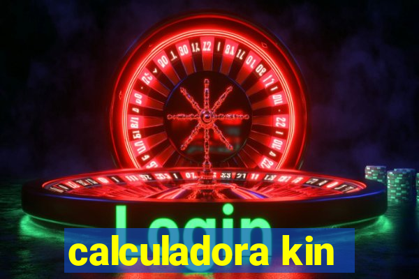 calculadora kin