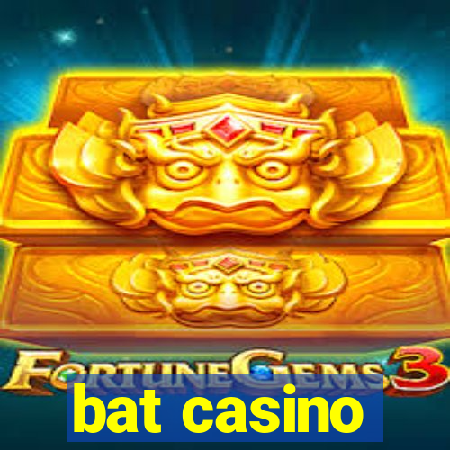 bat casino