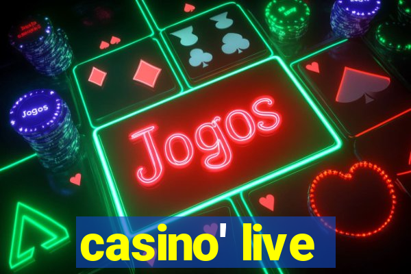 casino' live