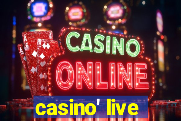 casino' live