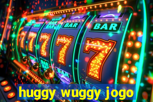 huggy wuggy jogo