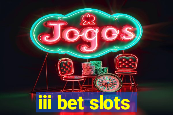 iii bet slots