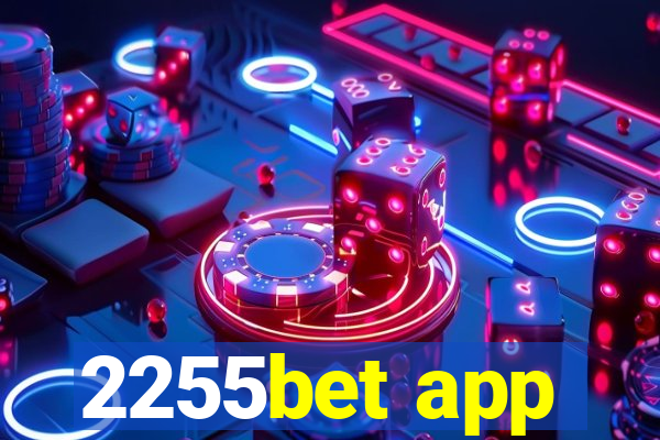 2255bet app