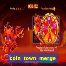 coin town merge slot make money