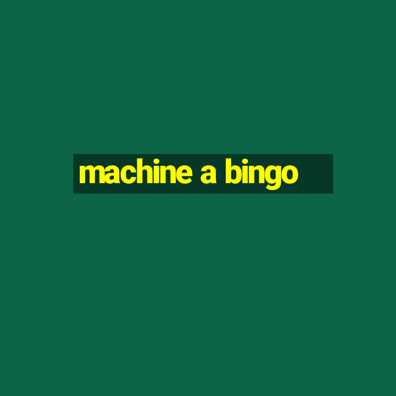 machine a bingo