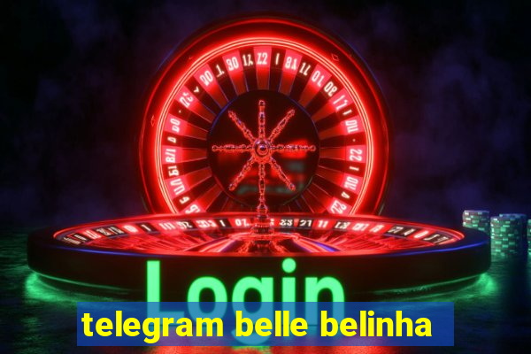 telegram belle belinha