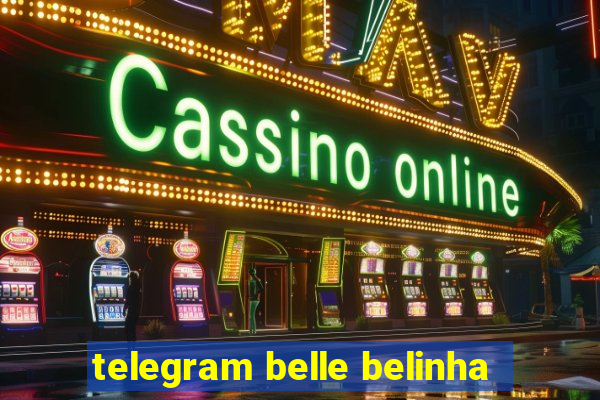 telegram belle belinha