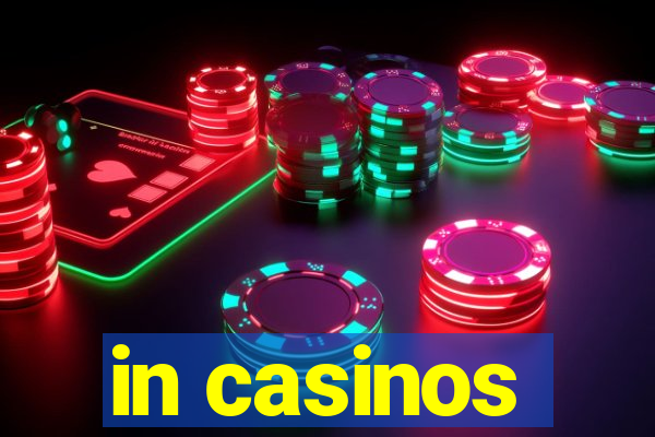 in casinos