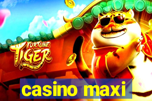 casino maxi