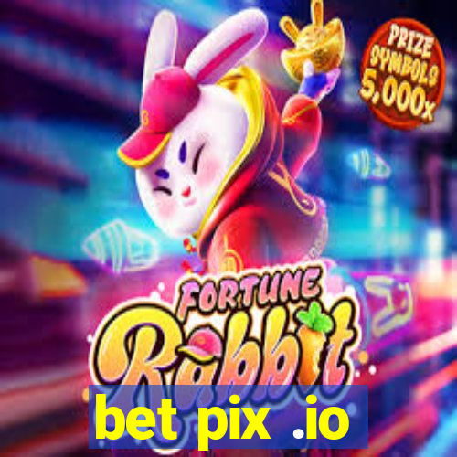 bet pix .io