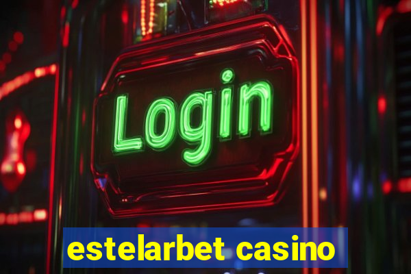 estelarbet casino