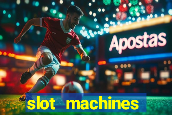 slot machines casino games