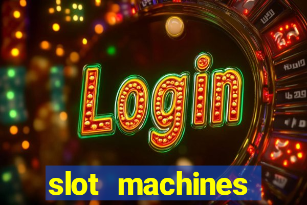 slot machines casino games