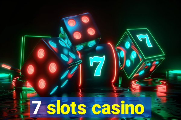 7 slots casino