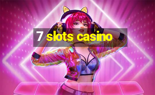 7 slots casino