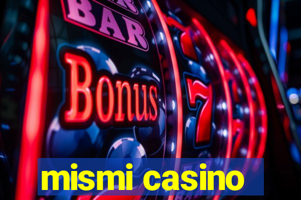 mismi casino