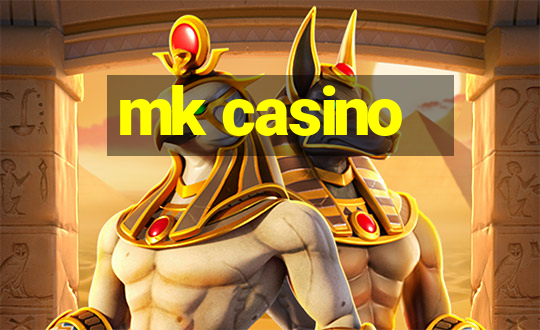 mk casino