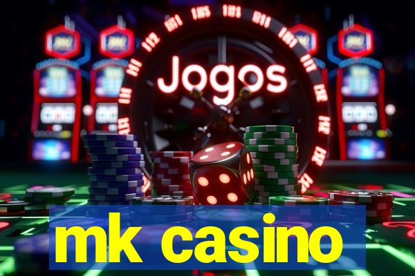 mk casino