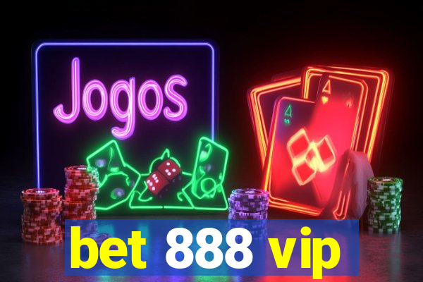 bet 888 vip