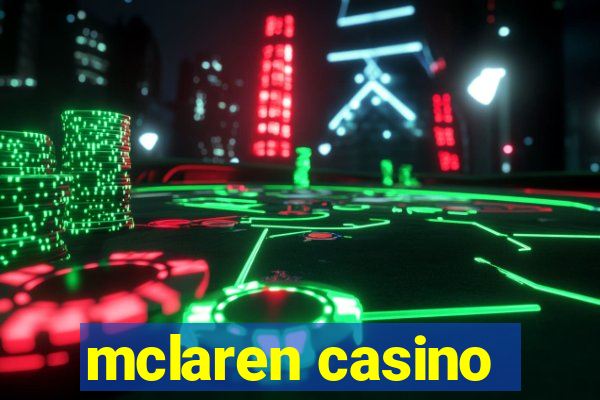 mclaren casino