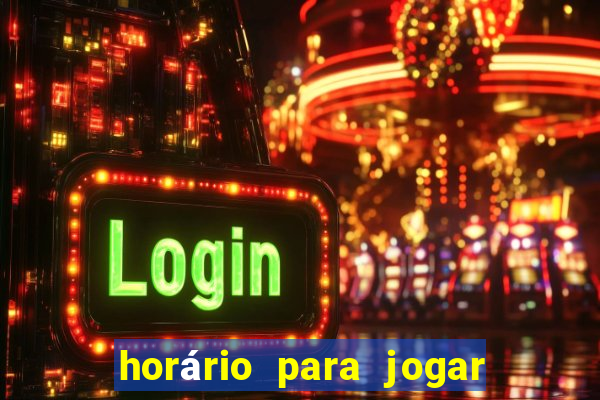 horário para jogar tiger fortune