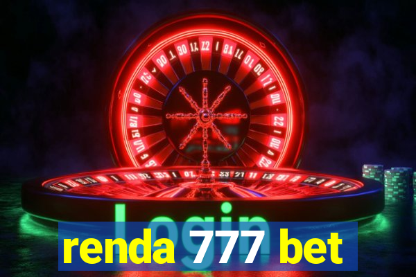 renda 777 bet