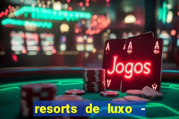 resorts de luxo - slots 49pubg