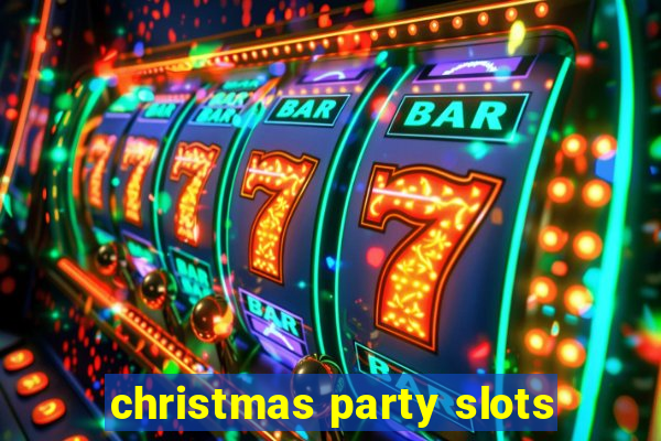 christmas party slots