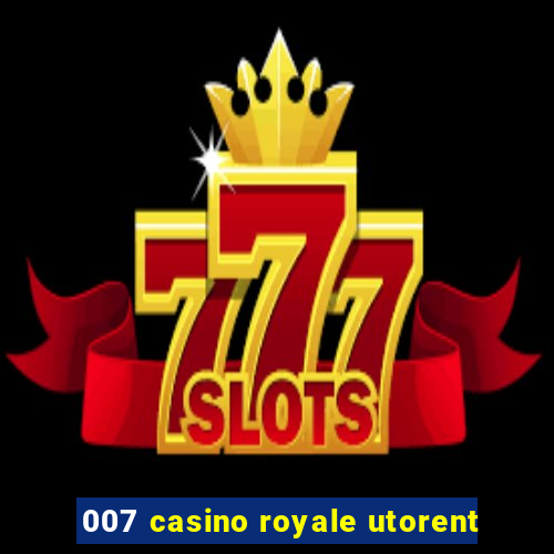 007 casino royale utorent