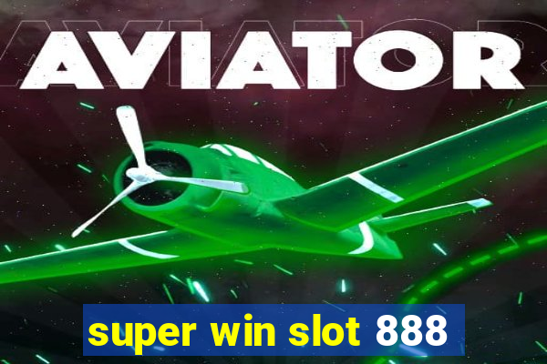 super win slot 888