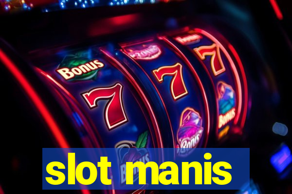 slot manis