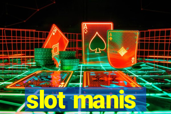 slot manis